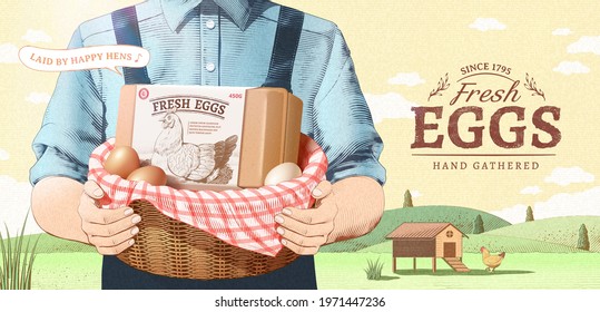Vintage ad template design for fresh farm product in engraving style. A stock farmer holding a wooden basket with some eggs and a labeled carton. Concept of free-range chicken and fresh farm egg