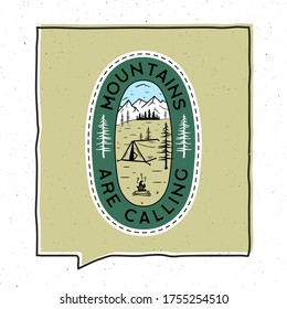 Vintage adventure badge illustration design. Outdoor emblem with tent, mountains and text - Mountains are calling. Unusual hipster style patch. Stock vector