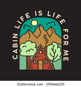 Vintage adventure badge illustration design. Outdoor emblem with cabin, trees, mountains and text - Cabin Life is life for me. Unusual linear hipster style patch. Stock vector