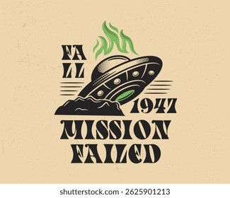 Vintage Alien logo. Crashed UFO logo with vintage sci-fi style. Perfect for t-shirt designs, retro posters, stickers, and alien-themed branding. Vector illustration.