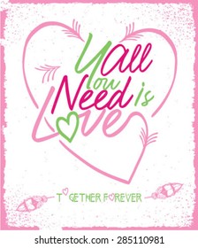 Vintage 'All you need is love' hand written lettering apparel t-shirt design