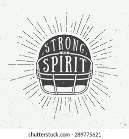 Vintage american football or rugby helm with motivation slogan. Vector illustration