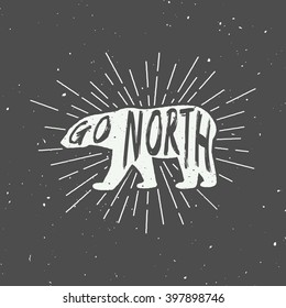 Vintage arctic white bear with slogan. Vector illustration