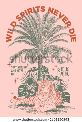Vintage asian indian tropical tiger hand drawn illustration with exotic palm tree and inspirational slogan for graphic tee t shirt or retro poster card sticker - Vector 