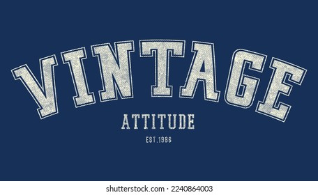 VINTAGE ATTITUDE ,vintage, varsity, slogan graphic para camiseta,vector 