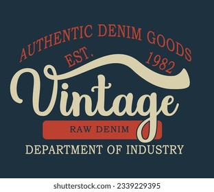 Vintage Authentic Denim T-shirt graphic. Typography vintage outfit brand logo print. Retro artwork. Graphic tee vector illustration.  Apparel fashion design	