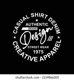 Vintage authentic design typography, for t-shirt and other uses