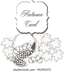Vintage Autumn card Vector. Fall season basket full of grapes harvest and leaves. Engraved hand drawn technique