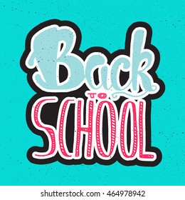 Vintage Back To School Lettering Banner. Knowledge day greeting card for print, t-shirt, badge, cloth, poster. Vector