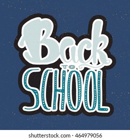 Vintage Back To School Lettering Banner. Knowledge day greeting card for print, t-shirt, badge, cloth, poster. Vector