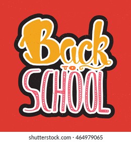 Vintage Back To School Lettering Banner. Knowledge day greeting card for print, t-shirt, badge, cloth, poster. Vector