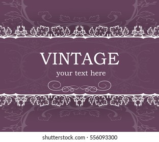 Vintage background with decorative frame. Elegant design element template with place for your text. Floral border. Lace decoration for birthday greeting card, wedding invitation.