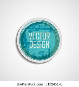 Vintage Background. Grunge Textured Illustration. Retro Design in circle form  - Can be used also as  Poster, Card, Flyer, Brochure or Invitation. Abstract Button . Vector. 