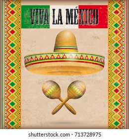 Vintage background with mexican flag, ornaments, sombrero and text Viva La Mexico. Eps 10 vector file.