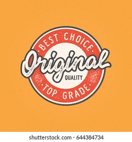 Vintage badge. Original quality. Hand lettered. Vector illustration
