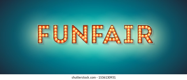 Vintage banner for funfair. Retro fonts decorated light bulbs. Light signboard. Vector 3d illustration