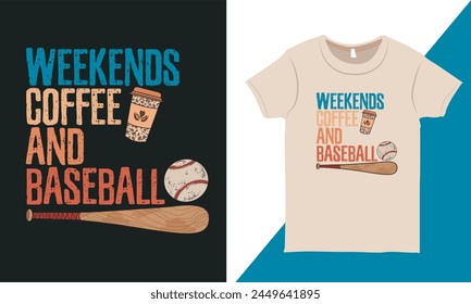 Vintage Baseball Typography Tee Shirt Design, Baseball Vector, Baseball Quotes Design, Coffee Typography Shirts Graphic.