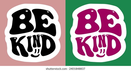 Vintage be kind groovy quote, great design for any purposes. Vector background design. Vector typography. Isolated vector illustration. 60s, 70s, hippie style.