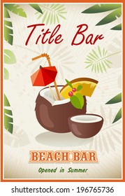 Vintage beach bar poster with a drink in coconut. Piece of melon and cocktail umbrella. Summer poster.