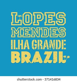 Vintage beach typography with text Lopes Mendes, Ilha Grande, Brazil, vector illustration