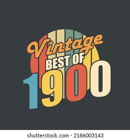 Vintage Best of 1900. 1900 Vintage Retro Birthday