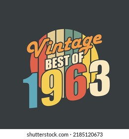 Vintage Best of 1963. 1963 Vintage Retro Birthday