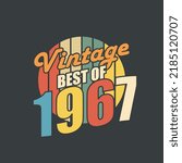 Vintage Best of 1967. 1967 Vintage Retro Birthday