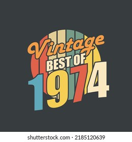 Vintage Best of 1974. 1974 Vintage Retro Birthday