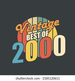 Vintage Best of 2000. 2000 Vintage Retro Birthday