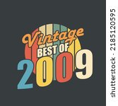 Vintage Best of 2009. 2009 Vintage Retro Birthday
