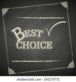 Vintage Best Choice Poster - Chalkboard. Vector illustration.