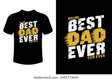 Vintage 'Best DAD Ever' typography T-shirt design, perfect for Father's Day and gifts.