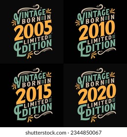 Paquete de diseño de citas de cumpleaños vintage. Nacido en 2005, 2010, 2015, 2020 paquete de camisetas tipográficas