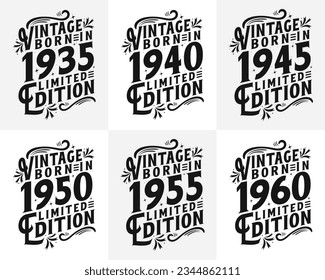 Vintage Birthday Quotes design bundle. Born in 1935, 1940, 1945, 1950, 1955, 1960 typography tshirt bundle