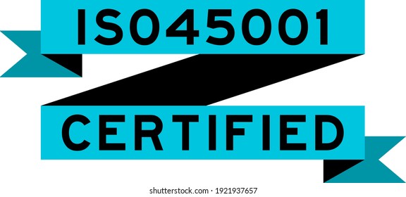 Vintage blue color ribbon banner with word ISO 45001 certified on white background