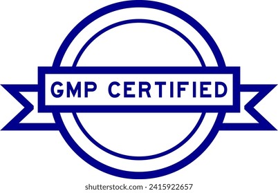 Vintage blue color round label banner with word GMP (Good manufacturing practice) certified on white background