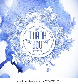 Vintage Blue Greeting Card with Blooming Flowers on Watercolor Background. Thank You, Love You with place for your text