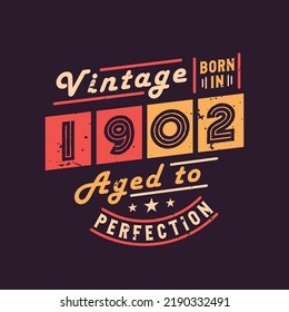 Vintage Born in 1902 Aged to Perfection