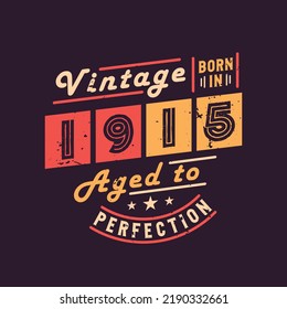 Vintage Born in 1915 Aged to Perfection