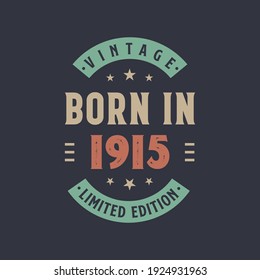 Vintage born in 1915, Born in 1915 retro vintage birthday design