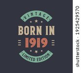 Vintage born in 1919, Born in 1919 retro vintage birthday design