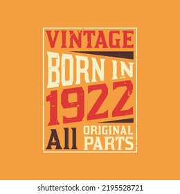 Vintage Born in 1922 All Original Parts