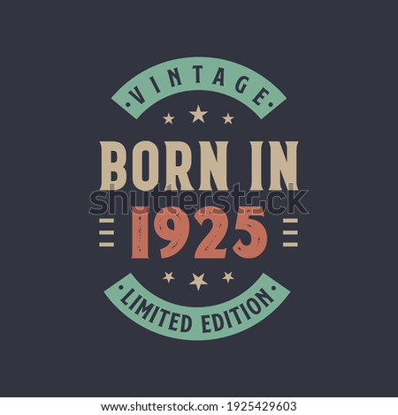 Vintage born in 1925, Born in 1925 retro vintage birthday design