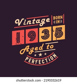 Vintage Born in 1935 Aged to Perfection