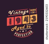 Vintage Born in 1943 Aged to Perfection