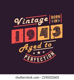 Vintage Born in 1943 Aged to Perfection