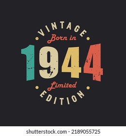 Vintage Born in 1944 Limited Edition