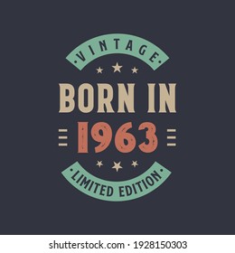 Vintage born in 1963, Born in 1963 retro vintage birthday design