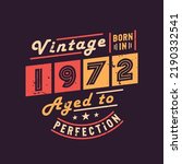 Vintage Born in 1972 Aged to Perfection