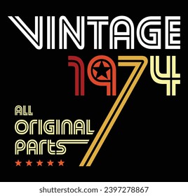 Vintage born in 1974, 80's retro style 50th Birthday vector illustration for shirt and birthday gift for her and for him.